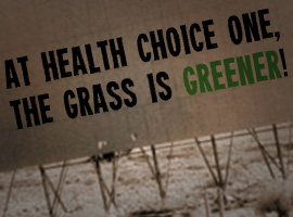 Health Choice One: The Grass is Greener Campaign.
